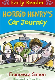 Horrid Henry's Car Journey (Francesca Simon)