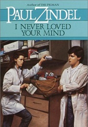 I Never Loved Your Mind (Paul Zindel)