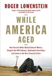 While America Aged (Roger Lowenstein)