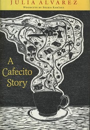 A Cafecito Story (Julia Alvarez)