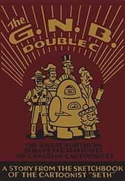 The Great Northern Brotherhood of Canadian Cartoonists (Seth)