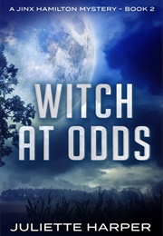 Witch at Odds (Juliette Harper)
