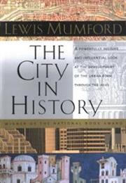 THE CITY IN HISTORY by Lewis Mumford