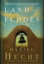 Land of Echoes (Daniel Hecht)