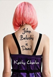 John Belushi Is Dead (Kathy Charles)