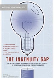 The Ingenuity Gap: Facing the Economic, Environmental, and Other Challenges of an Increasingly... (Thomas Homer-Dixon)