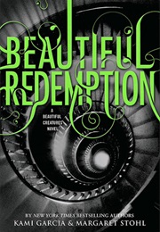 Beautiful Redemption (Kami Garcia &amp; Margaret Stohl)