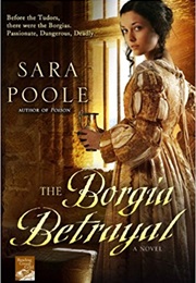 The Borgia Betrayal (Sara Poole)
