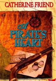 A Pirate's Heart (Catherine Friend)