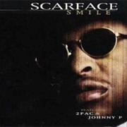 Smile - Scarface Ft. 2Pac & Johnny P