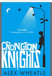 Crongton Knights (Alex Wheatle)