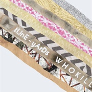 Tuneyards- Whokill