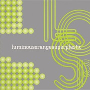 Luminous Orange - Luminousorangesuperplastic
