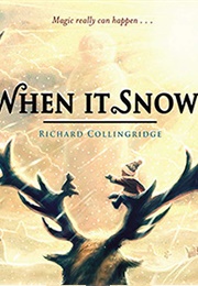 When It Snows (Richard Collingridge)