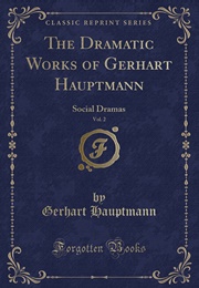 The Dramatic Works of Gerhart Hauptmann (Gerhart Hauptmann)