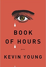 Book of Hours (Kevin Young)