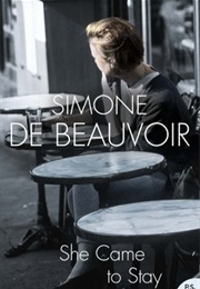 She Came to Stay (Simone De Beauvoir)