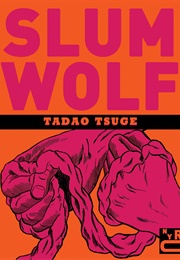 Slum Wolf (Ryan Holmberg)