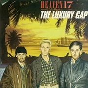 (1983) Heaven 17 - The Luxury Gap