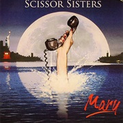 Mary - Scissor Sisters