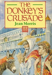 The Donkey&#39;s Crusade (Jean Morris)