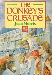 The Donkey's Crusade (Jean Morris)