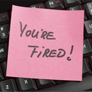 Getting Fired From Your Job