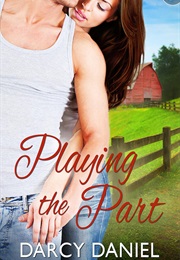 Playing the Part (Darcy Daniel)