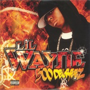 Lil Wayne - 500 Degreez