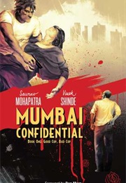 Mumbai Confidential: Good Cop, Bad Cop (Saurav Mohapatra)