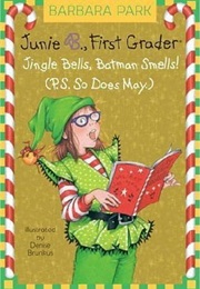 Junie B First Grader: Jingle Bells, Batman Smells (Barbara Park)