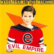 Evil Empire - Rage Against the Machine