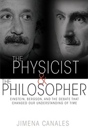 The Physicist and the Philosopher (Jimena Canales)