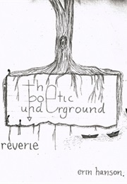The Poetic Underground (Erin Hanson)