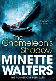 The Chameleon's Shadow (Minette Walters)