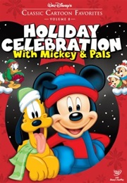 Classic Cartoon Favorites Vol. 8- Holiday Celebration With Mickey and Pals (2005)