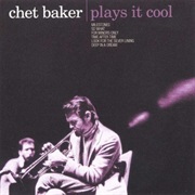 Baker, Chet: Plays It Cool