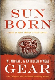 Sun Born (W. Michael &amp; Kathleen O&#39;Neal Gear)