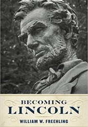 Becoming Lincoln (William W. Freehling)
