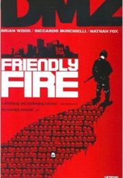 DMZ Volume 4: Friendly Fire (Brian Wood)
