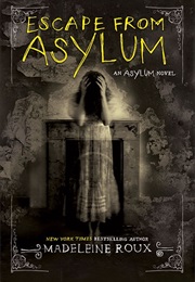 Escape From Asylum (Madeleine Roux)
