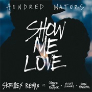 Show Me Love - Hundred Waters