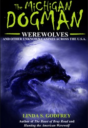 The Michigan Dogman (Linda S. Godfrey)