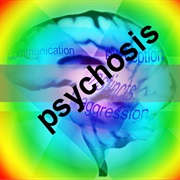 Psychosis