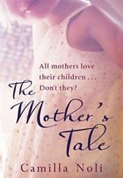The Mother's Tale: A Novel