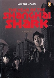 The Year of the Shanghai Shark (Mo Zhi Hong)