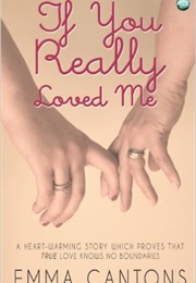 If You Really Loved Me (Emma Cantons)