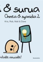 Kris, Rob, Matt & Dave: Onnea & Syanidia 2 - Jäätelöä & Surua