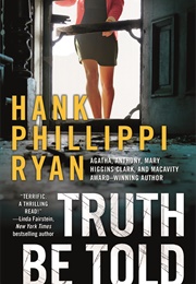 Truth Be Told (Hank Phillippi Ryan)