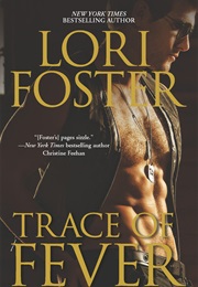 Trace of Fever (Lori Foster)